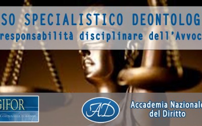 Corso Specialistico Deontologico – La responsabilità disciplinare dell’Avvocato